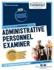 Administrative Personnel Examiner (C-70): Passbooks Study Guide Volume 70