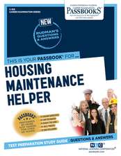 Housing Maintenance Helper (C-355): Passbooks Study Guide Volume 355