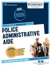 Police Administrative Aide (C-640): Passbooks Study Guide Volume 640