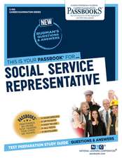 Social Service Representative (C-745): Passbooks Study Guide Volume 745