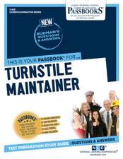 Turnstile Maintainer (C-825): Passbooks Study Guide Volume 825