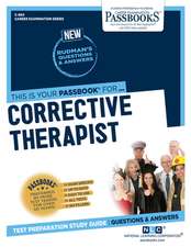 Corrective Therapist (C-960): Passbooks Study Guide Volume 960