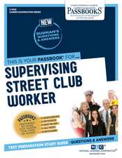 Supervising Street Club Worker (C-1050): Passbooks Study Guide Volume 1050