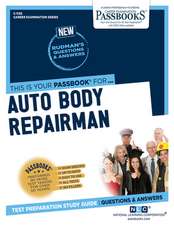 Auto Body Repairman (C-1125): Passbooks Study Guide Volume 1125