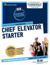 Chief Elevator Starter (C-1175): Passbooks Study Guide Volume 1175