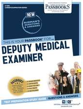 Deputy Medical Examiner (C-1245): Passbooks Study Guide Volume 1245