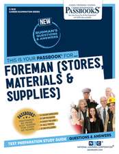 Foreman (Stores, Materials & Supplies) (C-1625): Passbooks Study Guide Volume 1625