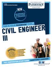 Civil Engineer III (C-2160): Passbooks Study Guide Volume 2160