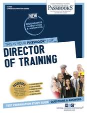 Director of Training (C-2460): Passbooks Study Guide Volume 2460