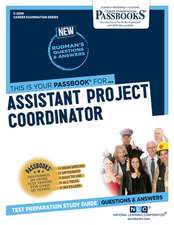 Assistant Project Coordinator (C-2590): Passbooks Study Guide Volume 2590