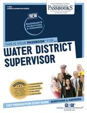 Water District Supervisor (C-2625): Passbooks Study Guide Volume 2625