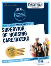 Supervisor of Housing Caretakers (C-3010): Passbooks Study Guide Volume 3010