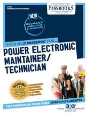 Power Electronic Maintainer/Technician (C-3180): Passbooks Study Guide Volume 3180