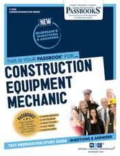 Construction Equipment Mechanic (C-3435): Passbooks Study Guide Volume 3435