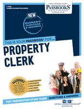 Property Clerk (C-3465): Passbooks Study Guide Volume 3465