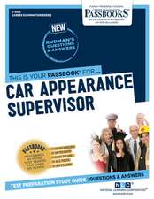 Car Appearance Supervisor (C-3525): Passbooks Study Guide Volume 3525