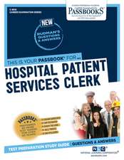 Hospital Patient Services Clerk (C-3610): Passbooks Study Guide Volume 3610