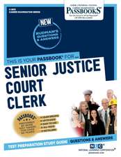 Senior Justice Court Clerk (C-3615): Passbooks Study Guide Volume 3615