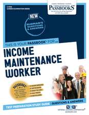 Income Maintenance Worker (C-3725): Passbooks Study Guide Volume 3725