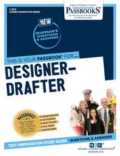 Designer-Drafter (C-3870): Passbooks Study Guide Volume 3870