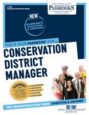 Conservation District Manager (C-3955): Passbooks Study Guide Volume 3955