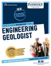 Engineering Geologist (C-4165): Passbooks Study Guide Volume 4165