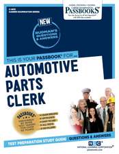 Automotive Parts Clerk (C-4615): Passbooks Study Guide Volume 4615