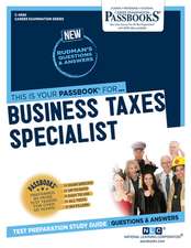 Business Taxes Specialist (C-4690): Passbooks Study Guide Volume 4690