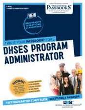 Dhses Program Administrator (C-4755): Passbooks Study Guide Volume 4755