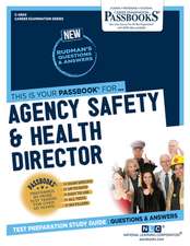 Agency Safety & Health Director (C-4900): Passbooks Study Guide Volume 4900