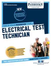 Electrical Test Technician (C-4920): Passbooks Study Guide Volume 4920