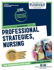 Professional Strategies, Nursing (Rce-50): Passbooks Study Guide Volume 50