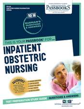 Inpatient Obstetric Nursing (Cn-20): Passbooks Study Guide Volume 20