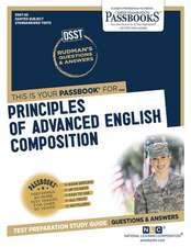 Dsst Principles of Advanced English Composition (Dan-85): Passbooks Study Guide Volume 85