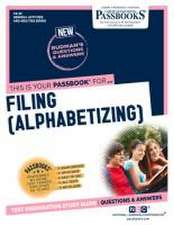 Filing (Alphabetizing) (Cs-45): Passbooks Study Guide Volume 45