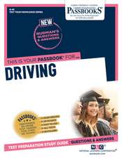 Driving (Q-45): Passbooks Study Guide Volume 45