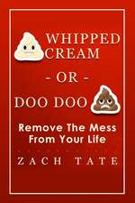 Whipped Cream or Doo Doo