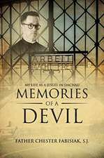 Memories of a Devil: My Life as a Jesuit in Dachau