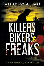 Killers, Bikers & Freaks