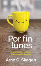 Por fin lunes