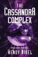 The Cassandra Complex