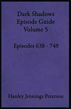 Dark Shadows Episode Guide Volume 5