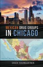 Mexican Drug Groups in Chicago