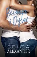 Because of Dylan: A forbidden student teacher slow burn romance