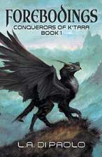 Forebodings: Conquerors of K'Tara, Book 1