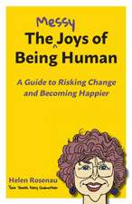 The Messy Joys of Being Human