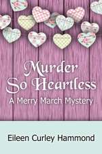 Murder So Heartless: A Merry March Mystery