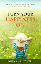 Turn Your Happiness ON