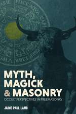 Myth, Magick, and Masonry