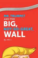 Mr. Trumpet and the Big, Not-So-Great Wall